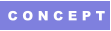 C O N C E P T