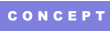 C O N C E P T