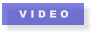 V I D E O